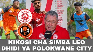 Kikosi Cha SIMBA Leo Kinachoanza Dhidi Ya POLOKWANE CITY Mechi Ya Kirafiki AFRIKA KUSINI 2026