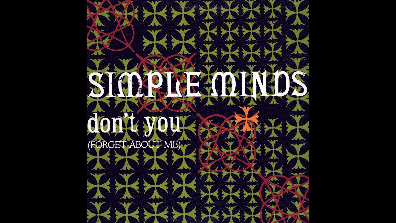 Don T You Forget About Me 12 Inch Simple Minds Youtube