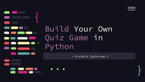Quiz Game In Python | Python Projects | Projects Explained