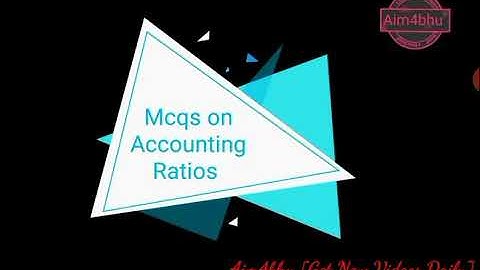 BHU B.COM ENTRANCE 2020 | Accounting Ratios Mcqs | 100 MCQs  | Best for Last Minute Revision