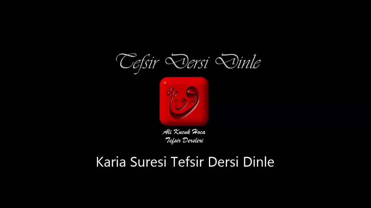 Ali Kk Karia Suresi Tefsir Dersi Dinle  MP3 Ses