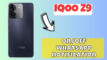 How to Fix on/off whatsapp notification IQOO Z9