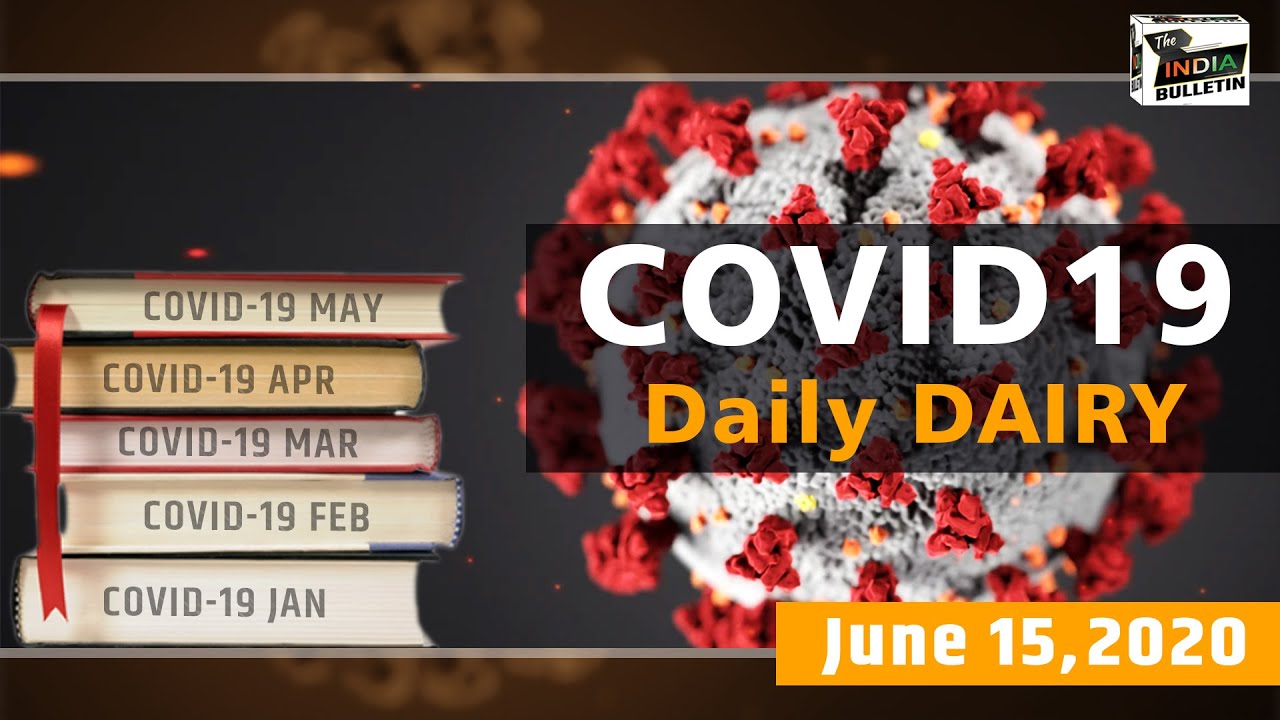 Covid Dairy: Covid 19 Update 15 june 2020