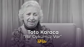Bir Öykümüz Var - Toto Karaca (1975) | TRT Arşiv