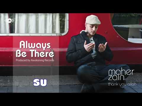 Maher Zain Always Be There Türkçe Çeviri