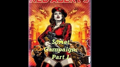 Command and Conquer: Red Alert 3: Soviet Campaign Part 1