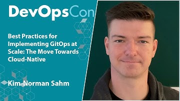 Best Practices for Implementing GitOps at Scale: The Move Towards Cloud-Native | Kim-Norman Sahm