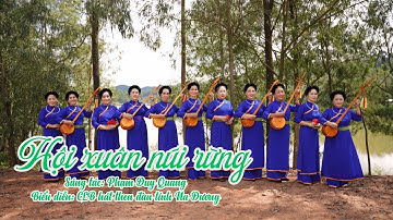 | HỘI XUÂN NÚI RỪNG | Sáng tác: Phạm Duy Quang | Biểu diễn: CLB hát then đàn tính Na Dương