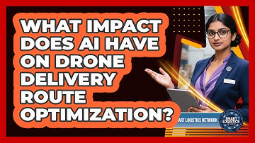 What Impact Does AI Have On Drone Delivery Route Optimization? - Smart Logistics Network