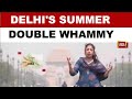 India's Heatwave Crisis: Summer Pollution, Hotter Nights And Power Cuts Worsen Misery| Sneha Mordani