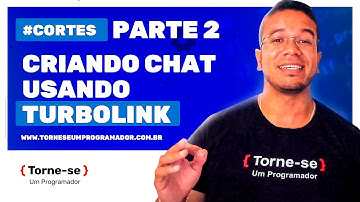 Criando Chat com Turbolink - Rails 7 - Pt.2 | Torne-se um Programador