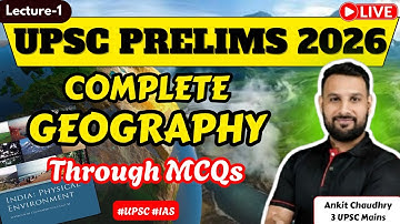 UPSC PRELIMS 2026: Complete Geography Through MCQs by Ankit Sir| Lecture - 1| NCERT & PYQs Based