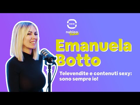 TELEVENDITE E CONTENUTI SEXY: SONO SEMPRE IO! | Ep.7 con Emanuela Botto