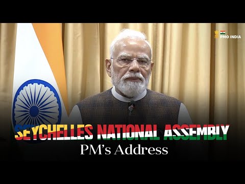 PM Modi addresses the National Assembly of Seychelles