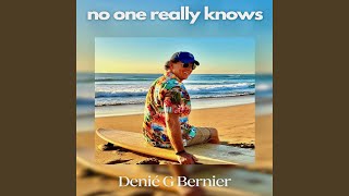 No One Really Knows