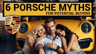 6 Porsche Myths Potential Buyers Should Know Before Buying