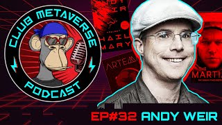Andy Weir | Club Metaverse Pod #32