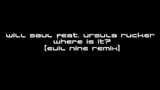 Will Saul feat. Ursula Rucker - Where is it? (Evil Nine remix)