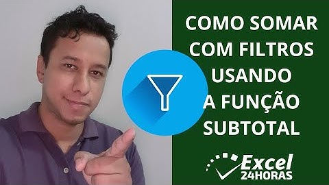 Função SUBTOTAL - Como calcular somatório utilizando os FILTROS