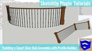 Building a Smart Handrail Assembly in SketchUp with Profile Builder