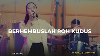 Berhembuslah Roh Kudus (Robert and Lea Sutanto - cover)