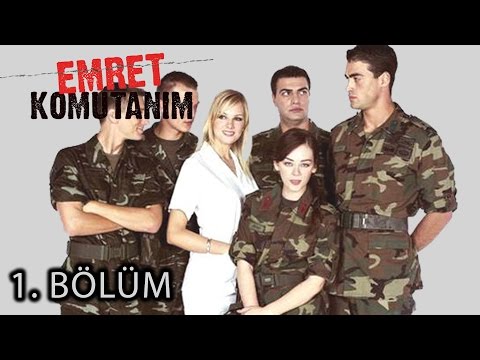Emret Komutanım 1. Bölüm Tek Parça