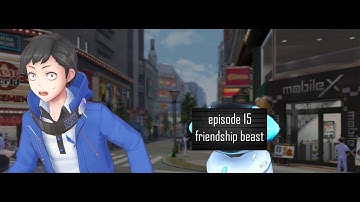 [episode 15 friendship beast] Digimon cyber sleuth hackers memory