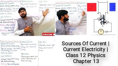Sources of Current | Current Electricity | Class 12 Physics | Chapter 13 | Physics Valley