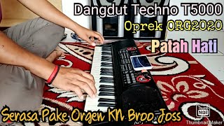 Dangdut Manual Keyboard Techno T5000   ORG2020 Joss  [ Cover  Patah Hati