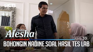 Doni Bohongin Nadine Soal Hasil Tes Lab Nya – Cinta Alesha | Eps. 33 (2/3)