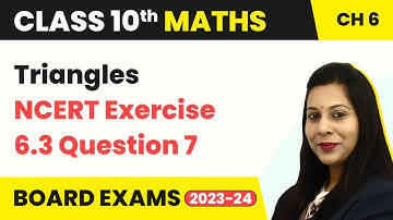 Triangles - NCERT Exercise 6.3 Question 7 | Class 10 Maths Chapter 6 | CBSE 2024 - 25