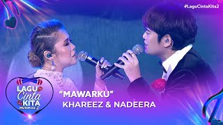 Khareez & Nadeera - Mawarku | Lagu Cinta Kita 2 (2020)