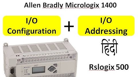 Allen bradly PLC Addressing concept ,Hardware configuration in Rslogix500 ! AB Micrologix 1400