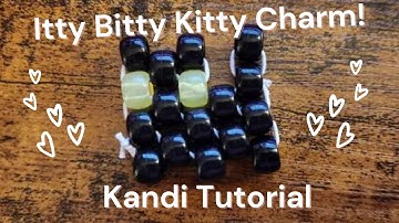 Itty Bitty Kitty Kandi Charm Tutorial
