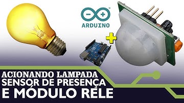 ACIONAR LÂMPADAS COM SENSOR DE PRESENÇA E MODULO RELÉ.