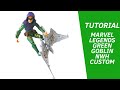 Marvel Legends Duende Verde NWH Custom | Procedimiento y Review EN ESPAÑOL