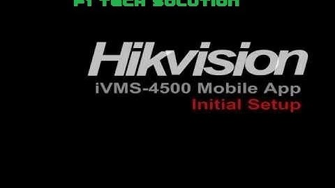 Android   Hikvision IVMS 4500 Local Settings Step