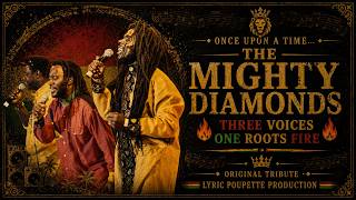 Once Upon A Time… The Mighty Diamonds🔥 Three Voices One Roots Fire / Original Reggae Tribute En/Fr