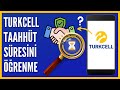 Turkcell Kalan Taahhüt Süresi Nasıl Öğrenilir?