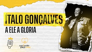 A ELE A GLÓRIA | ÍTALO GONÇALVES |  A BATALHA DOS COVERS | CANTANDO PELA VIDA
