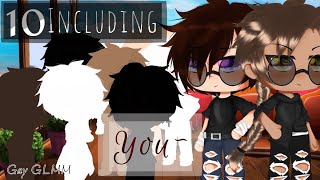 💔~10 including you~ ❤️ gay || bl glmm || episode 1? | Original? | read description