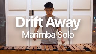 Drift Away - Marimba Solo By Arnor Chu