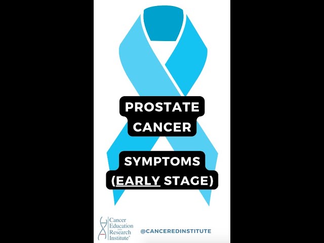 #Educationalshorts: Early Stage Symptoms of #ProstateCancer | Cancer Ed & Res Institute class=