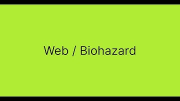 WEB / BIOHAZARD - Read Writeup Google CTF 2023