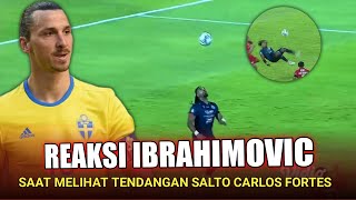 🔴 REAKSI IBRAHIMOVIC Saat Melihat Tendangan Salto CARLOS FORTES vs Persija Jakarta, Bagaimana Ya?