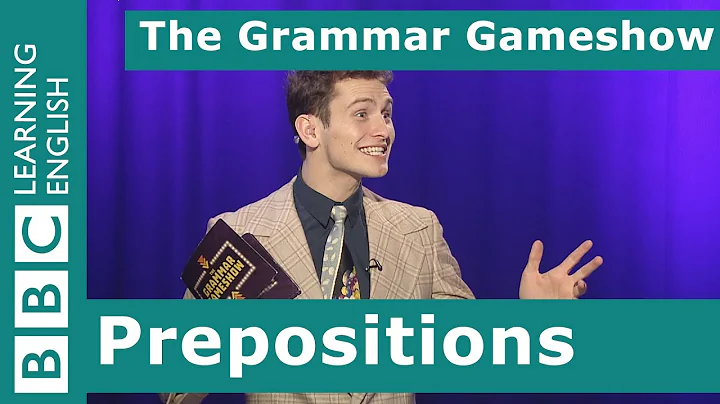 Prepositions: The Grammar Gameshow Episode 19