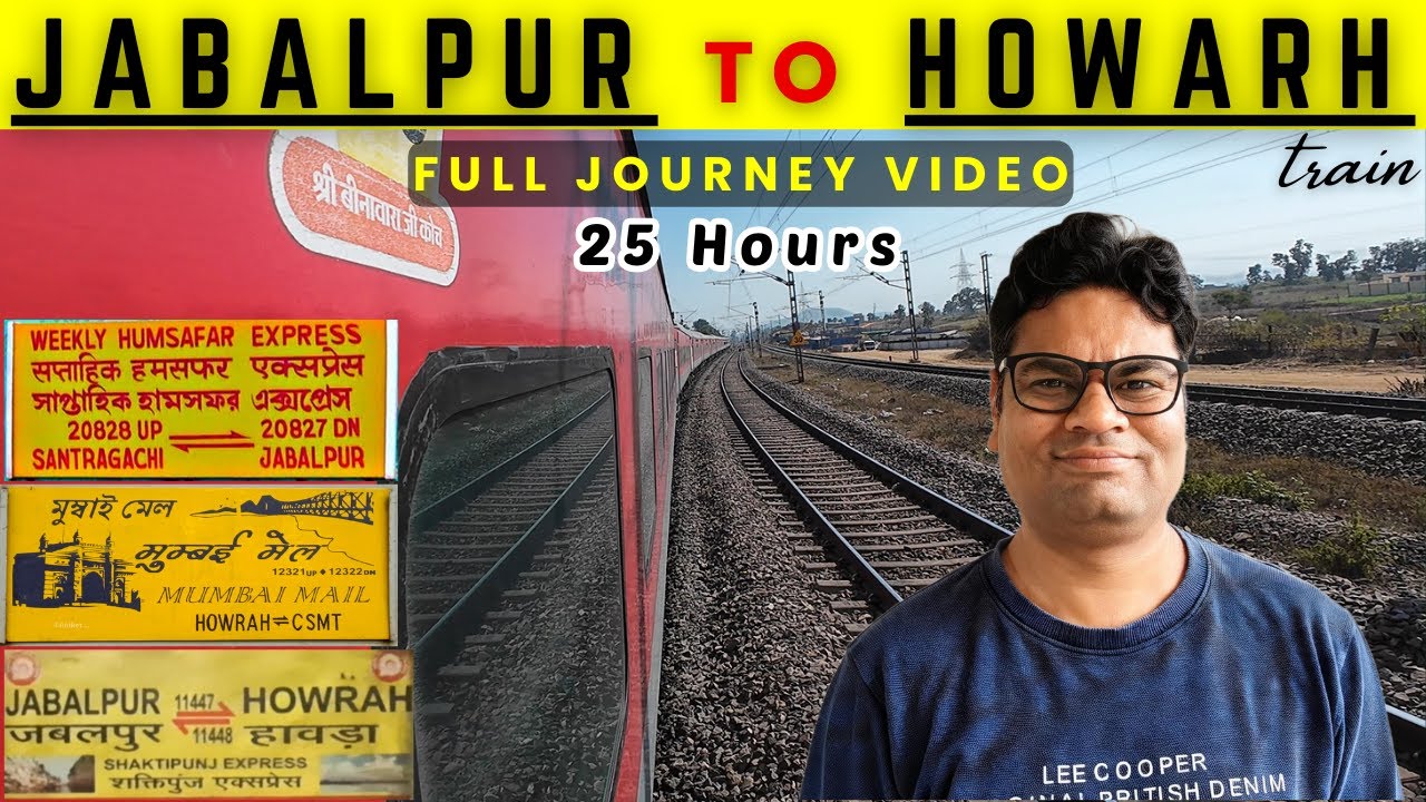 Jabalpur to Howrah: Shaktipunj ya Kolkata Mail ? | Kaunsi hai Sabse Best Train ? | JBP to HWH 2026