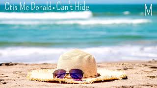 Otis Mc Donald - Cant Hide