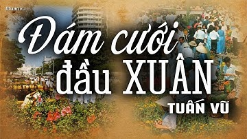 Đám Cưới Đầu Xuân - Tuấn Vũ (Tác giả: Trần Thiện Thanh) | Nhạc Vàng Xưa Bất Hủ