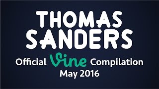 Thomas Sanders Vine Compilation | May 2016